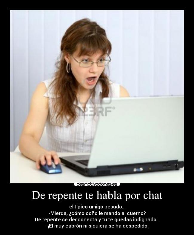 De repente te habla por chat - 
