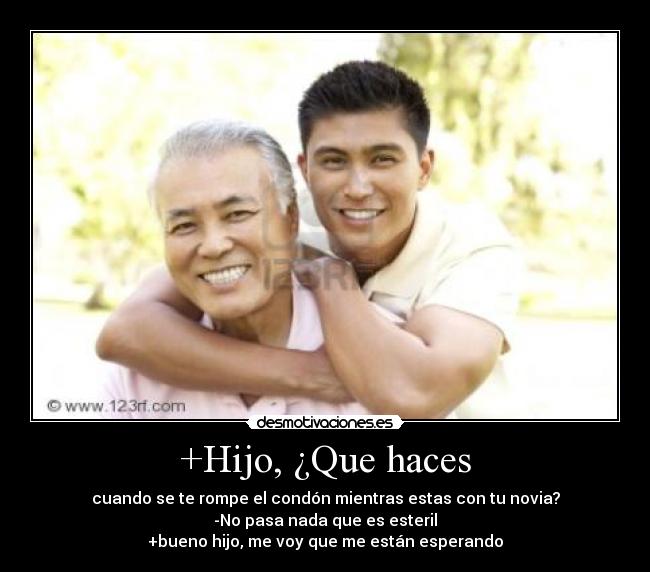 +Hijo, ¿Que haces -
