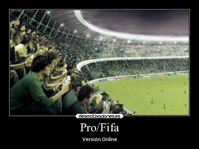 Pro/Fifa - Versión Online