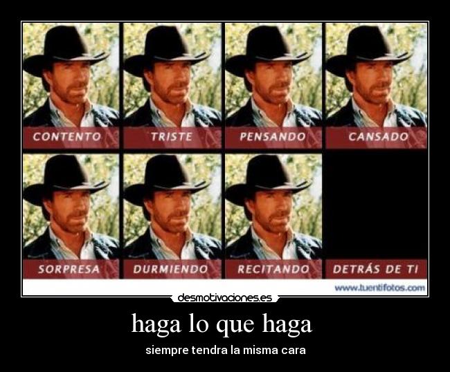 haga lo que haga -