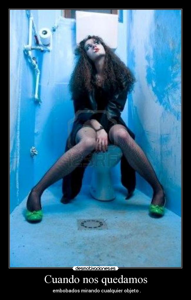 Cuando nos quedamos - embobados mirando cualquier objeto .