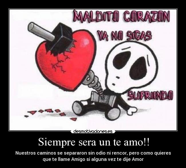 Siempre sera un te amo!! -