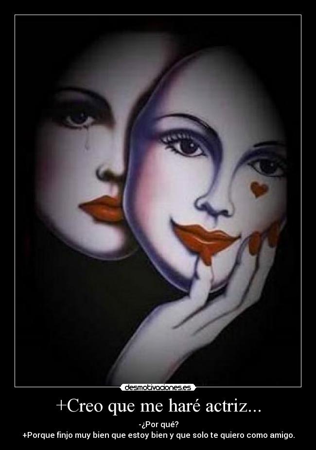 +Creo que me haré actriz... - 