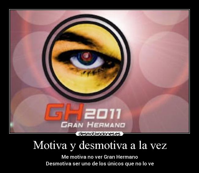 carteles gran hermano television motiva desmotivaciones