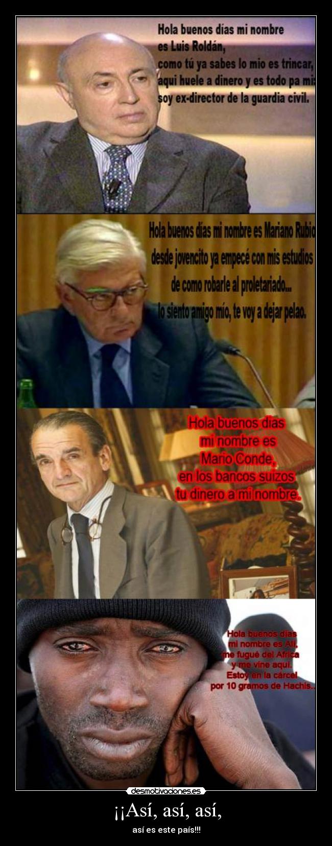 ¡¡Así, así, así, - así es este país!!!