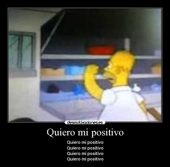 Quiero mi positivo -