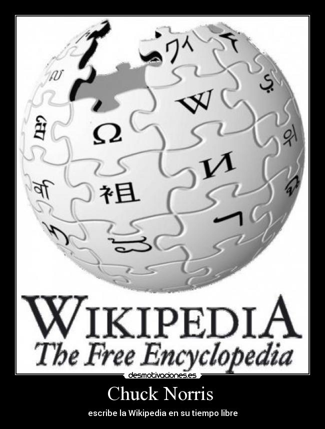 Chuck Norris - escribe la Wikipedia en su tiempo libre