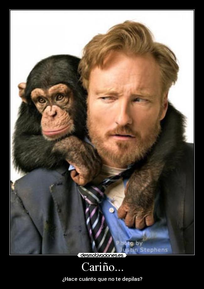 Cariño... - ¿Hace cuánto que no te depilas?