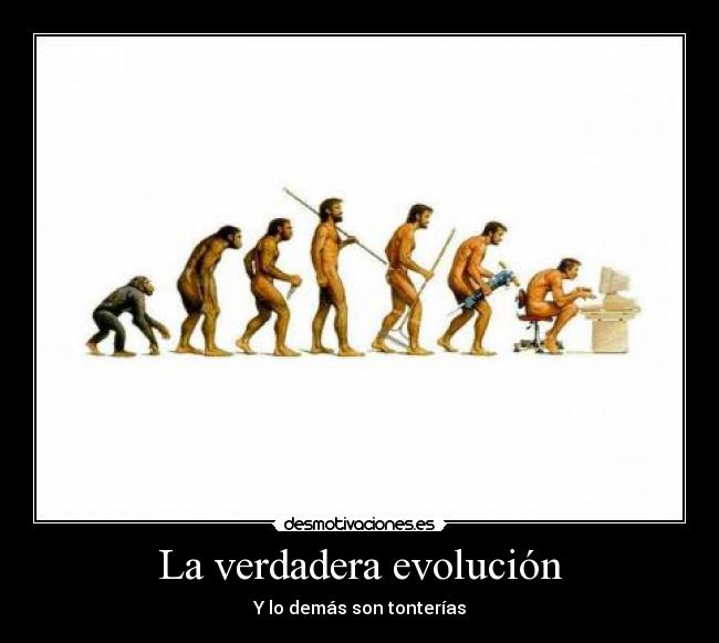 La verdadera evolución -