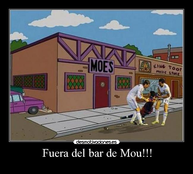 Fuera del bar de Mou!!! -