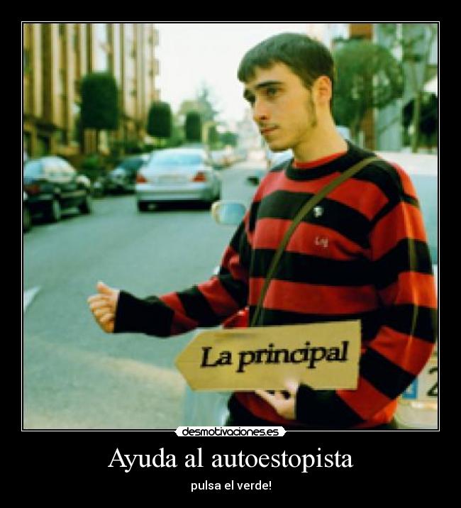 Ayuda al autoestopista - pulsa el verde!