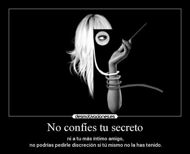 No confíes tu secreto -