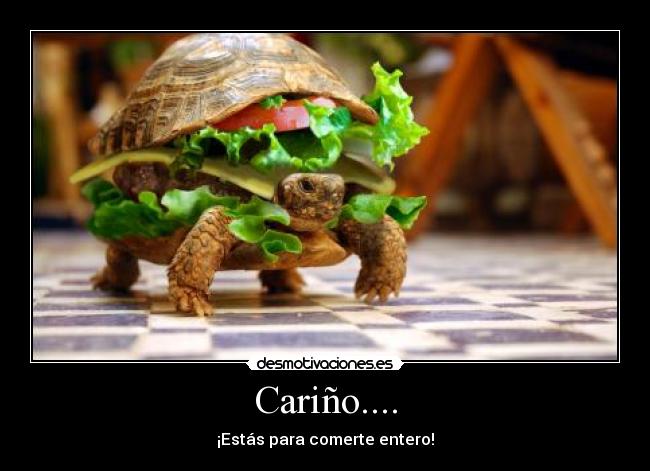 Cariño.... -