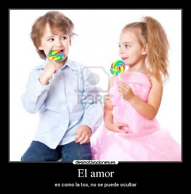 El amor - es como la tos, no se puede ocultar