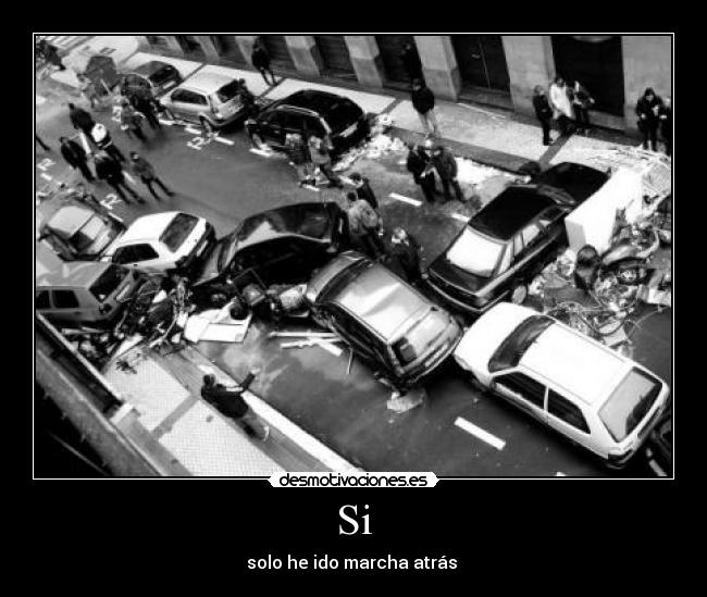 Si - solo he ido marcha atrás
