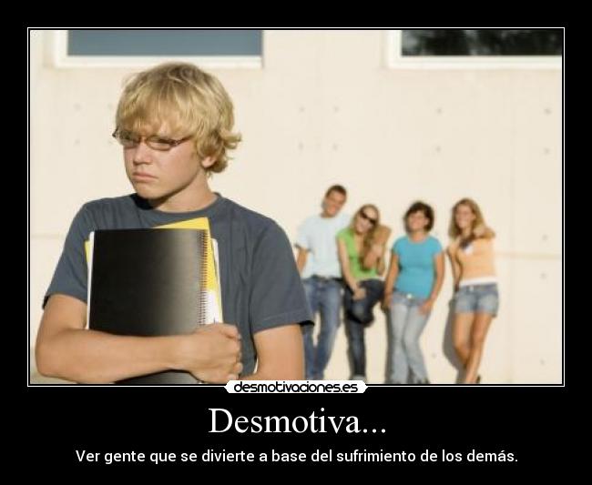 Desmotiva... -