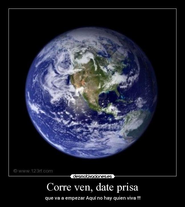 Corre ven, date prisa - 