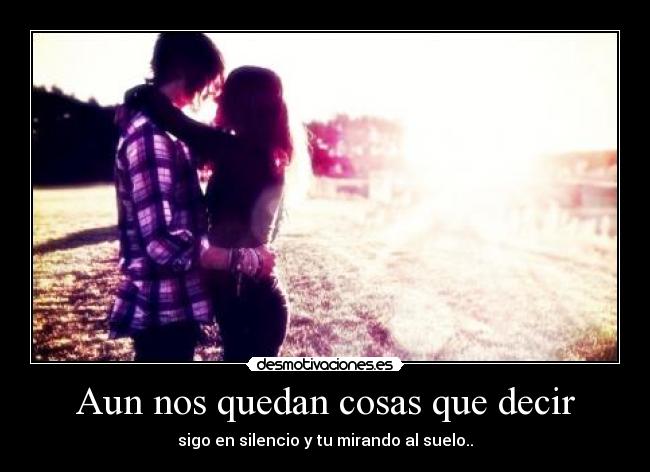 Aun nos quedan cosas que decir - 