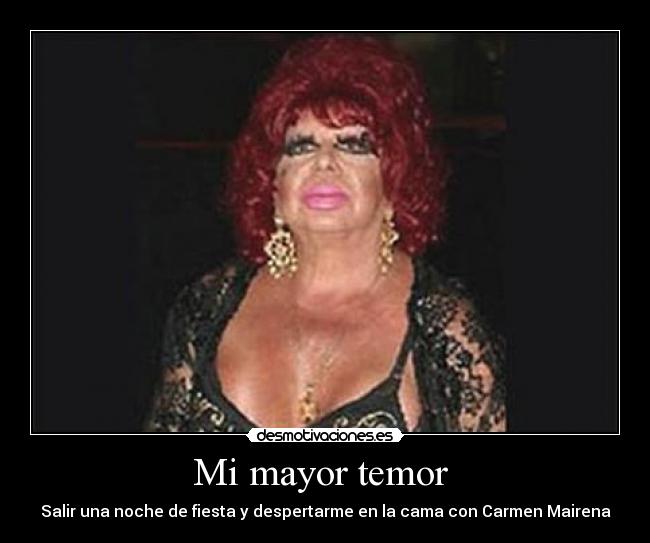 Mi mayor temor -
