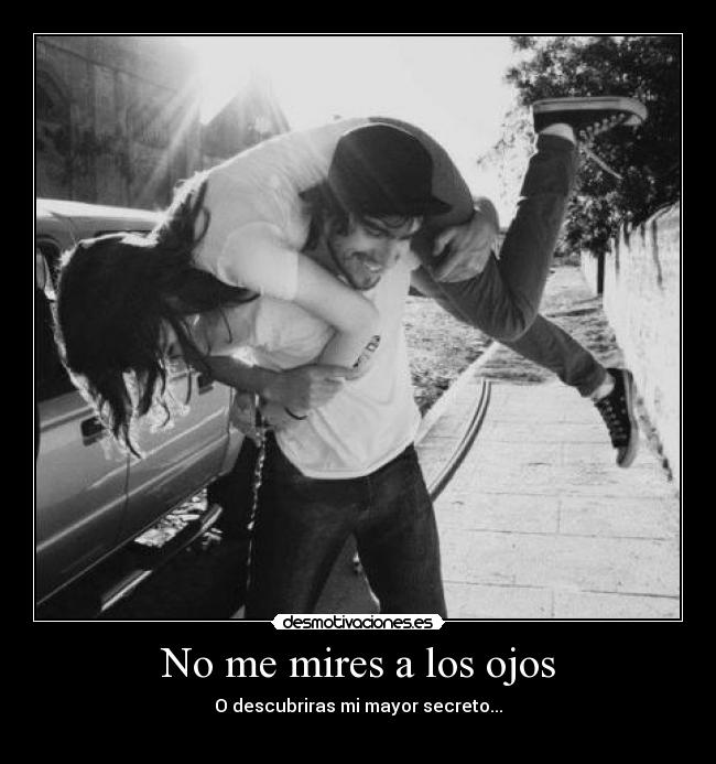 No me mires a los ojos Desmotivaciones