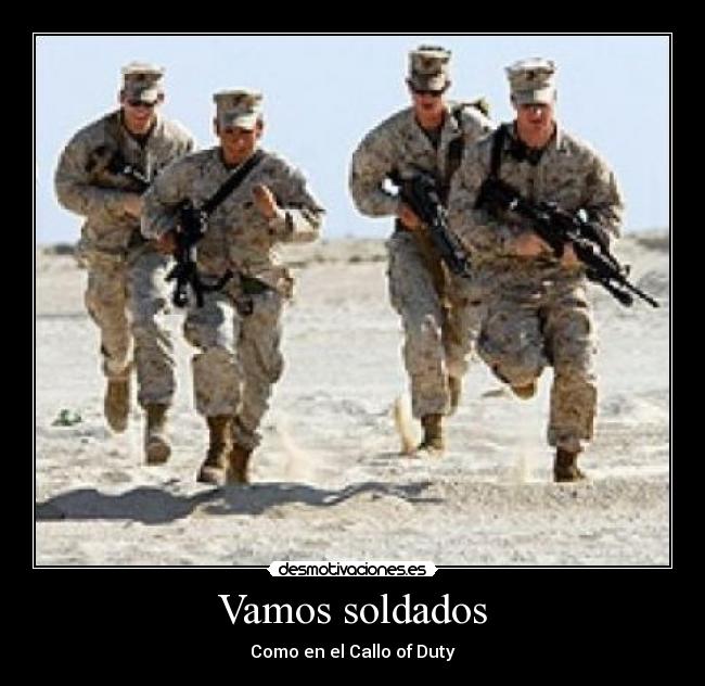 Vamos soldados -