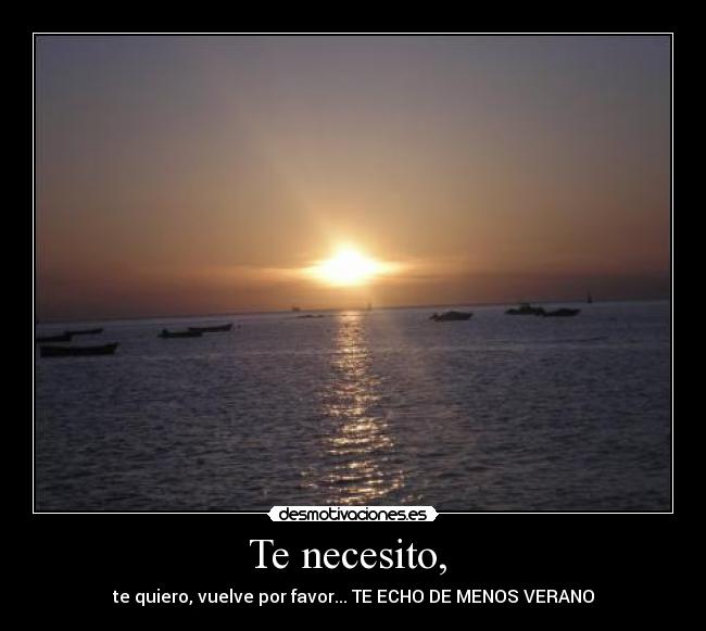 Te necesito,  - 