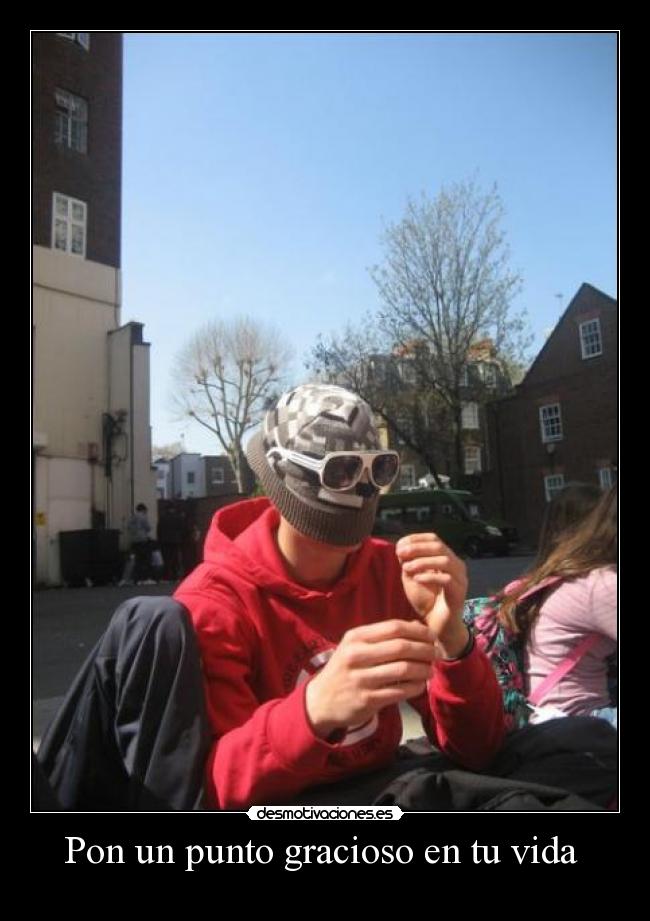 Pon un punto gracioso en tu vida -