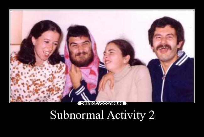 Subnormal Activity 2 - 
