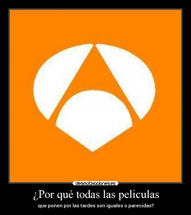 ¿Por qué todas las peliculas -