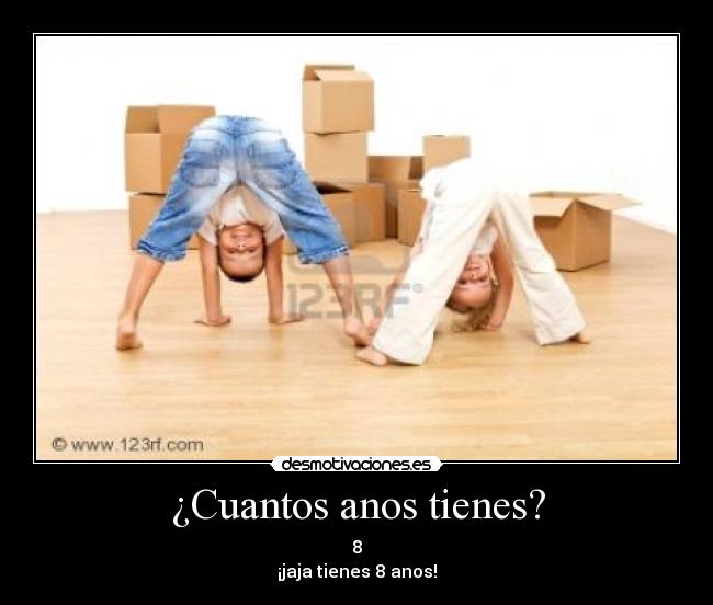 ¿Cuantos anos tienes? - 
