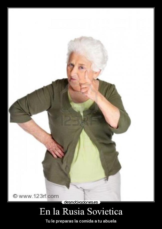 En la Rusia Sovietica - Tu le preparas la comida a tu abuela