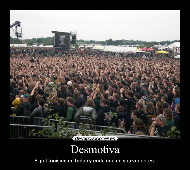 Desmotiva - El putifanismo en todas y cada una de sus variantes.