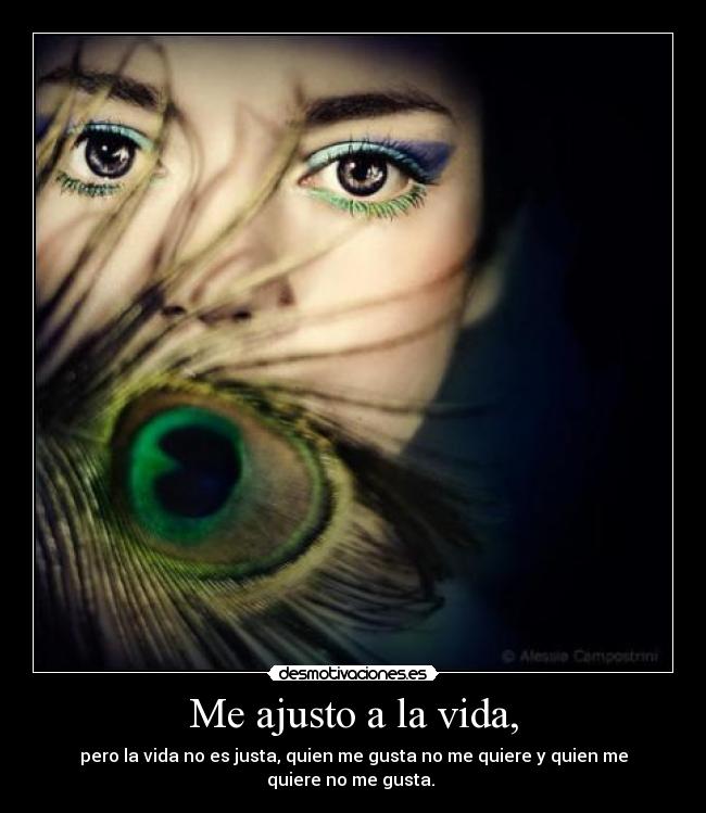 Me ajusto a la vida, -