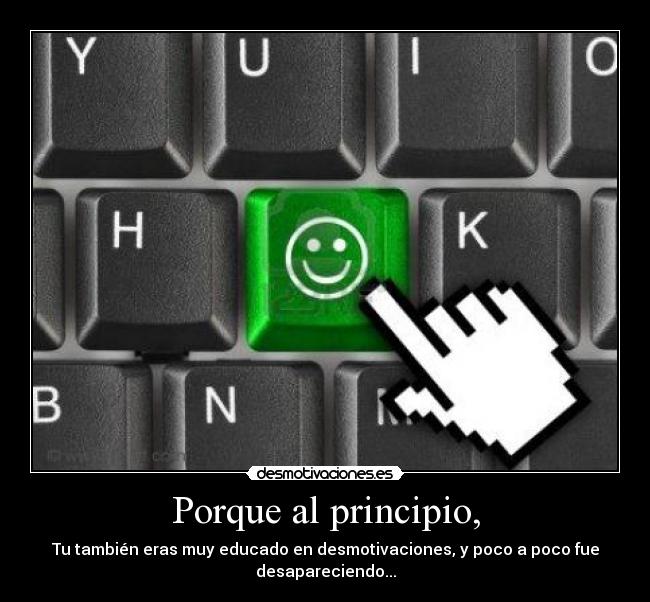 Porque al principio, - 