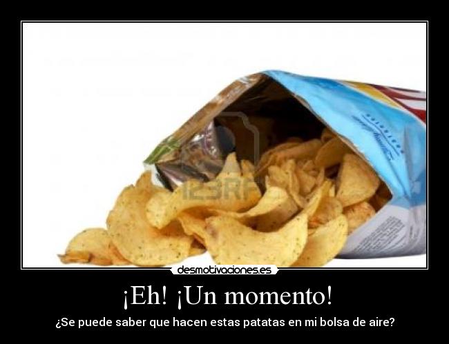 ¡Eh! ¡Un momento! - 