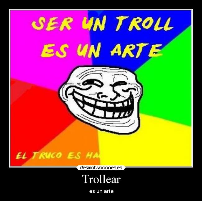 Trollear - es un arte