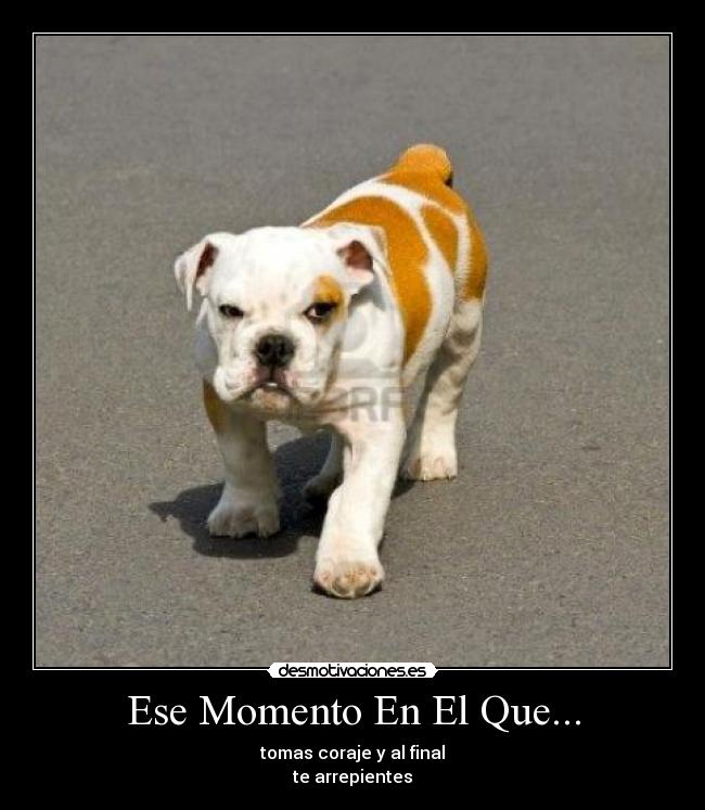 Ese Momento En El Que... -