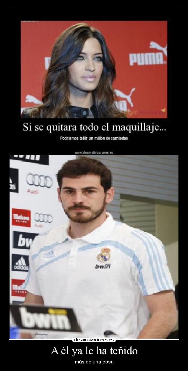 A él ya le ha teñido - más de una cosa