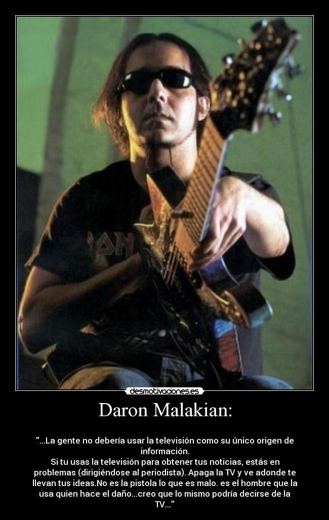 Daron Malakian: -