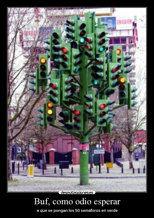 Buf, como odio esperar - 