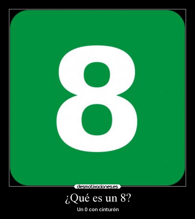 ¿Qué es un 8? - 