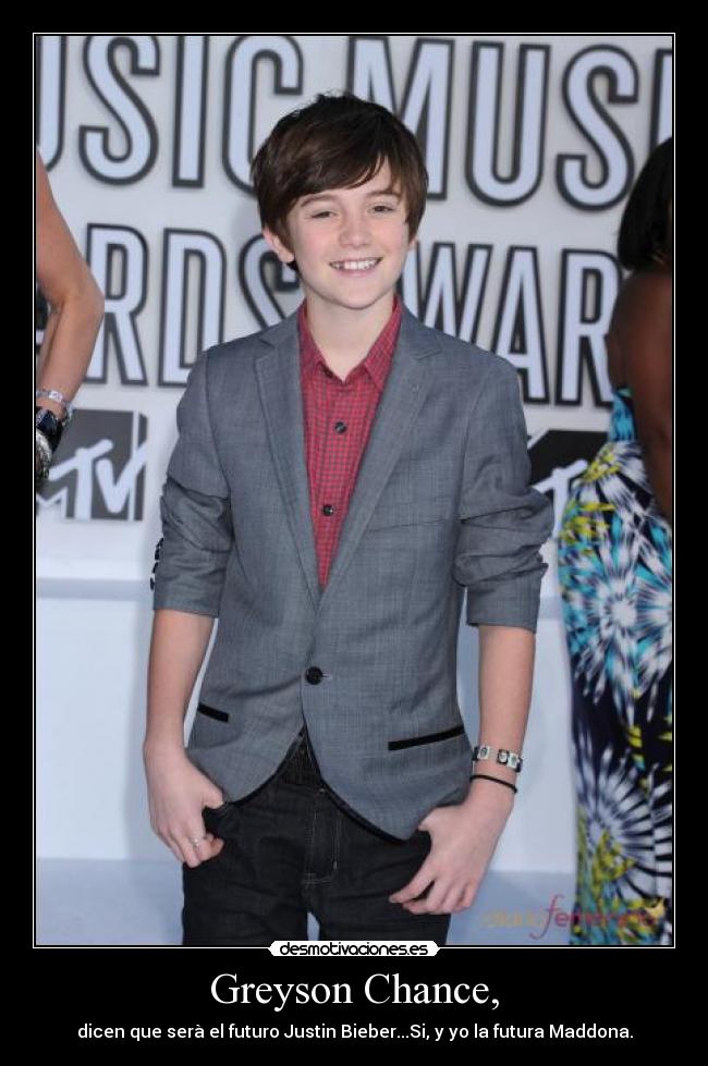 Greyson Chance, - dicen que serà el futuro Justin Bieber...Si, y yo la futura Maddona.