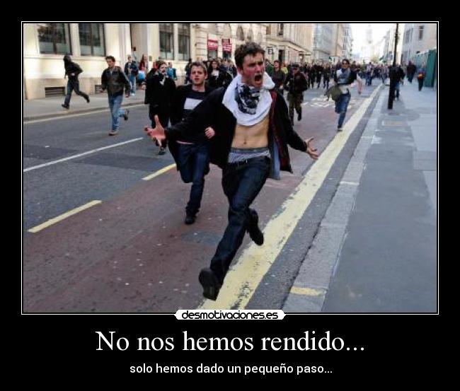 No nos hemos rendido... - 