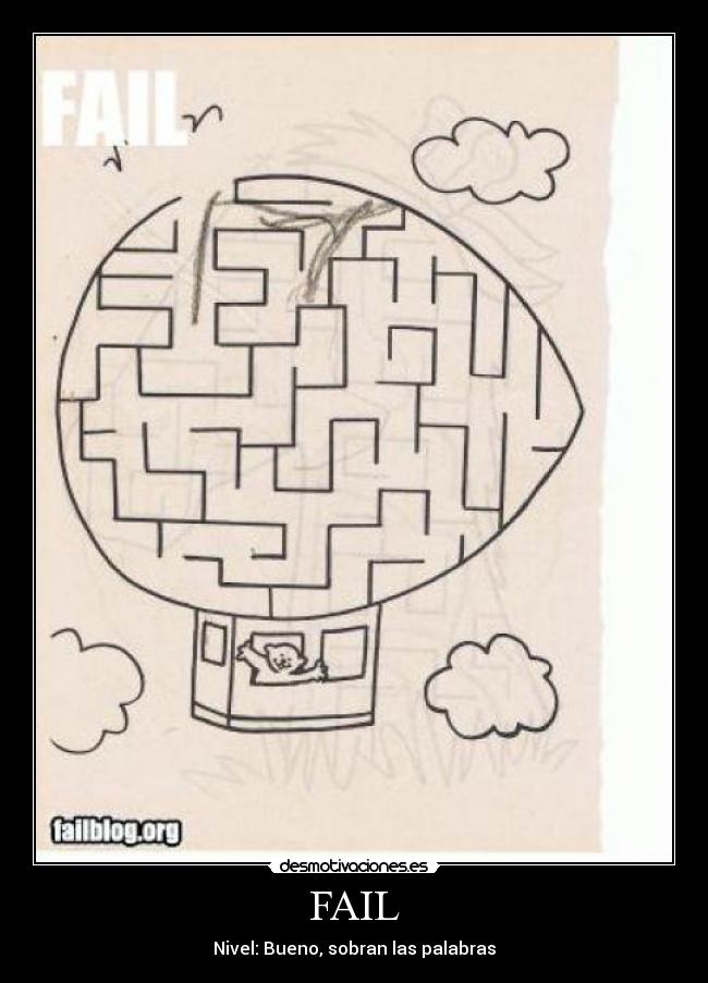 FAIL - Nivel: Bueno, sobran las palabras