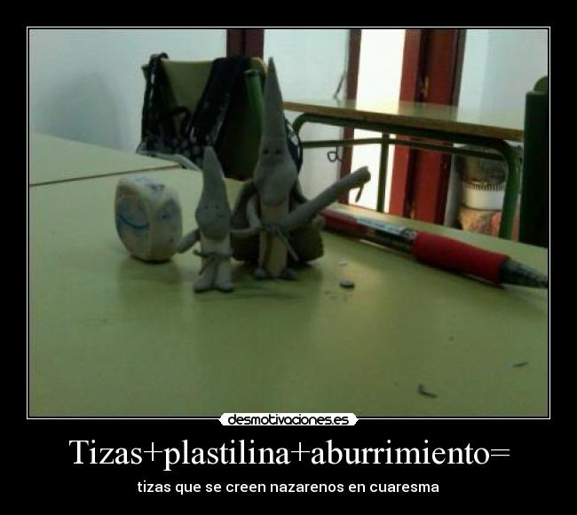 Tizas+plastilina+aburrimiento= -