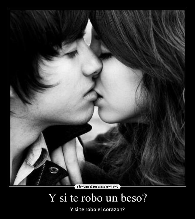 Y si te robo un beso? - 