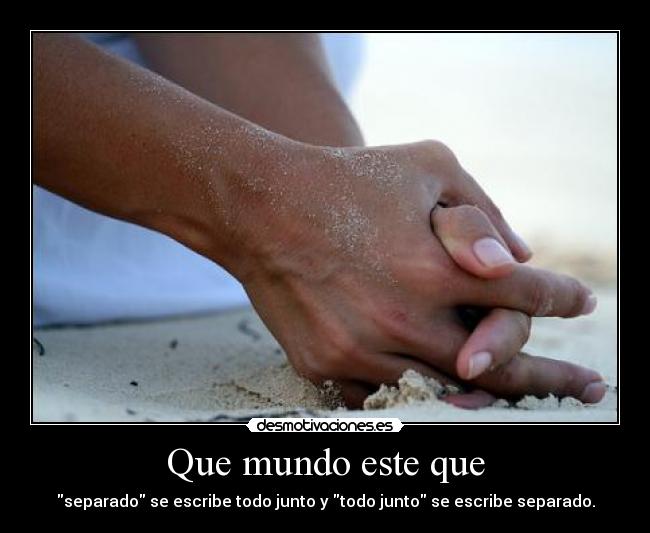 Que mundo este que -