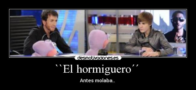 ``El hormiguero´´ -
