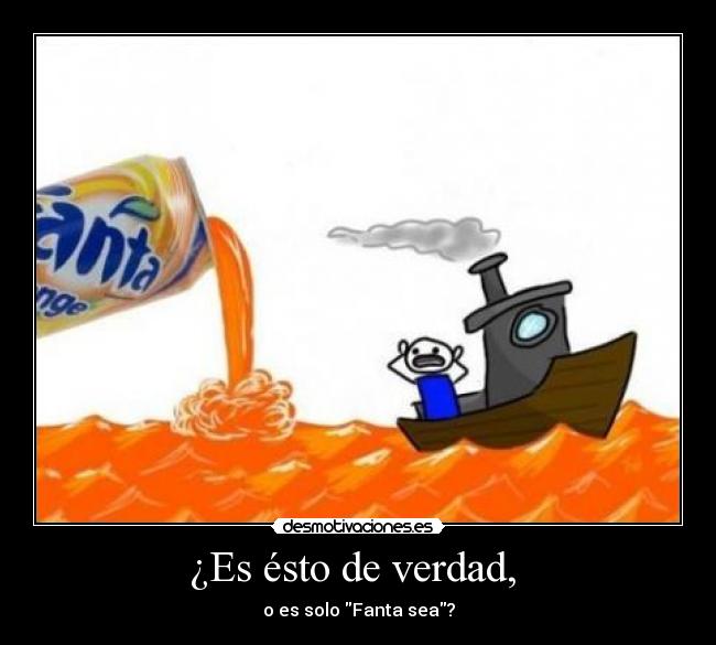 ¿Es ésto de verdad,  - 