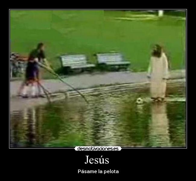 Jesús - Pásame la pelota